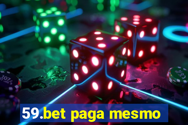 59.bet paga mesmo